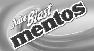 JUICE BLAST MENTOS trademark