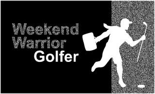 WEEKEND WARRIOR GOLFER trademark