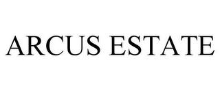 ARCUS ESTATE trademark