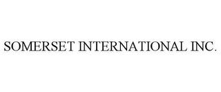 SOMERSET INTERNATIONAL INC. trademark