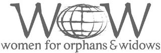 WOW WOMEN FOR ORPHANS & WIDOWS trademark