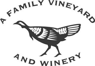 A FAMILY VINEYARD AND WINERY trademark