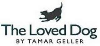 THE LOVED DOG BY TAMAR GELLER trademark