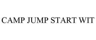 CAMP JUMP START WIT trademark