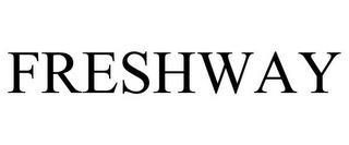 FRESHWAY trademark