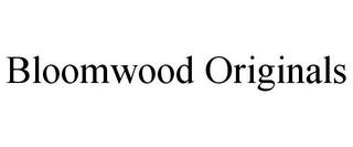 BLOOMWOOD ORIGINALS trademark