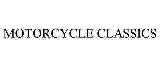 MOTORCYCLE CLASSICS trademark