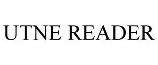 UTNE READER trademark