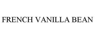 FRENCH VANILLA BEAN trademark