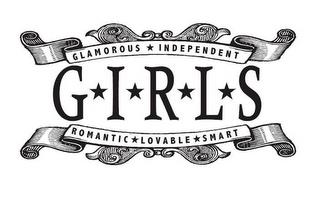 G I R L S GLAMOROUS INDEPENDENT ROMANTIC LOVABLE SMART trademark