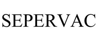 SEPERVAC trademark