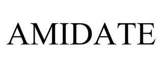 AMIDATE trademark