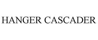 HANGER CASCADER trademark