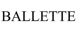 BALLETTE trademark