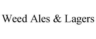 WEED ALES & LAGERS trademark