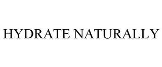 HYDRATE NATURALLY trademark