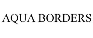 AQUA BORDERS trademark