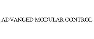 ADVANCED MODULAR CONTROL trademark