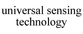 UNIVERSAL SENSING TECHNOLOGY trademark