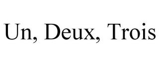 UN, DEUX, TROIS trademark