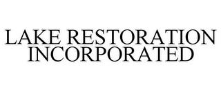 LAKE RESTORATION INCORPORATED trademark