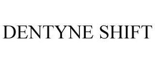 DENTYNE SHIFT trademark