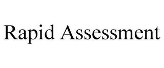 RAPID ASSESSMENT trademark