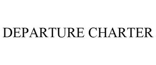 DEPARTURE CHARTER trademark