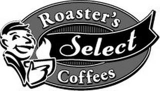 ROASTER'S SELECT COFFEES trademark