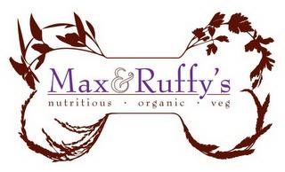 MAX & RUFFY'S NUTRITIOUS · ORGANIC · VEG trademark