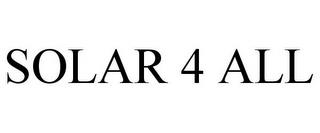 SOLAR 4 ALL trademark