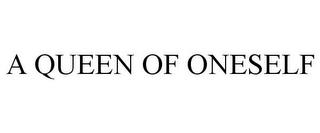 A QUEEN OF ONESELF trademark