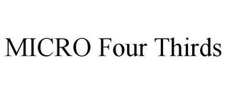 MICRO FOUR THIRDS trademark