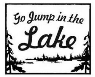 GO JUMP IN THE LAKE trademark