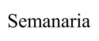 SEMANARIA trademark