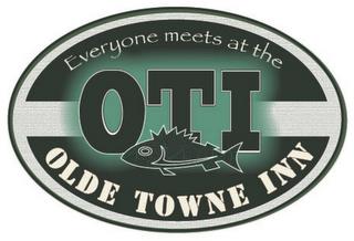 EVERYONE MEETS AT THE OTI OLDE TOWNE INN trademark