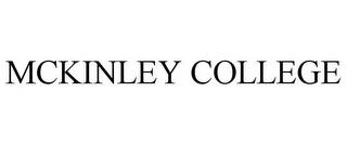 MCKINLEY COLLEGE trademark