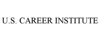 U.S. CAREER INSTITUTE trademark