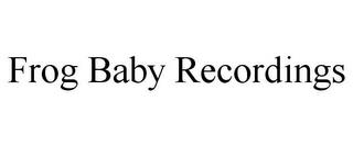 FROG BABY RECORDINGS trademark