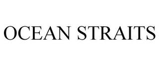 OCEAN STRAITS trademark