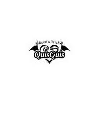 DEVIL'S TRICK QUIS QUIS trademark