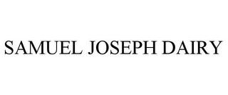 SAMUEL JOSEPH DAIRY trademark