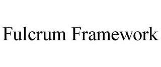 FULCRUM FRAMEWORK trademark