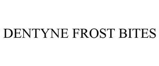 DENTYNE FROST BITES trademark