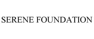 SERENE FOUNDATION trademark