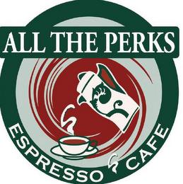 ALL THE PERKS ESPRESSO CAFE trademark