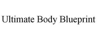 ULTIMATE BODY BLUEPRINT trademark