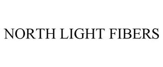 NORTH LIGHT FIBERS trademark