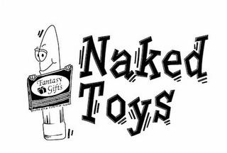 FANTASY GIFTS NAKED TOYS trademark