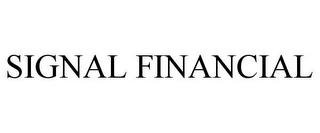 SIGNAL FINANCIAL trademark